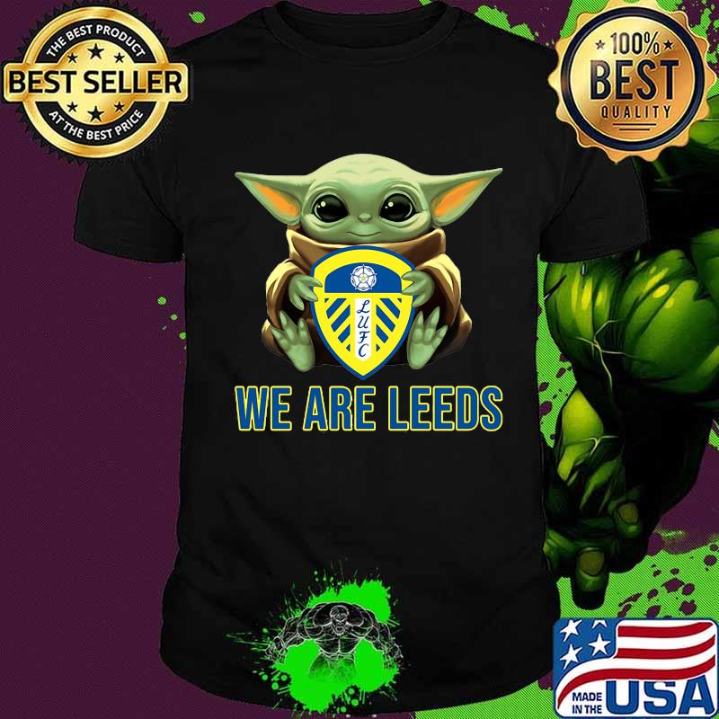 Baby yoda hug we are leeds shirt