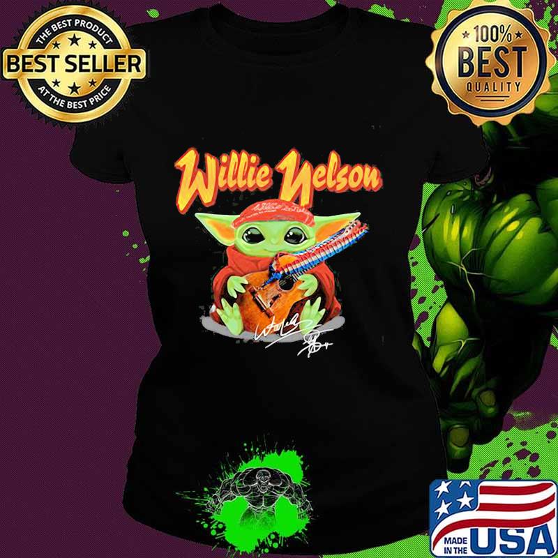 Baby Yoda hug Willie Nelson signature s Ladies tee Baby Yoda hug Willie Nelson signature s Ladies tee