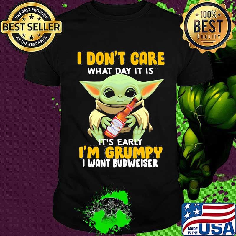 Baby yoda i don't care what day it is i'm grumpy i want diet budweiser shirt