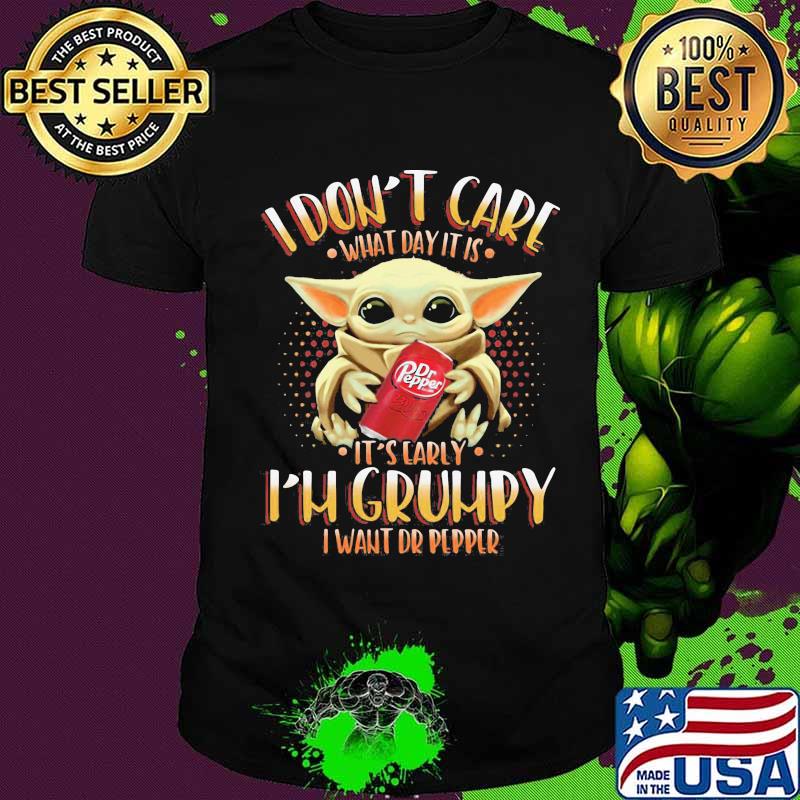 Baby yoda i don't care what day it is i'm grumpy i want dr pepper shirt