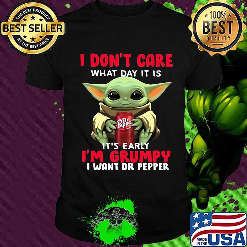 Baby yoda i don't care what day it is i'm grumpy i want dr pepper shirt