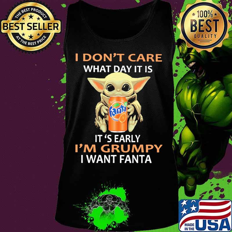 Baby yoda i don't care what day it is i'm grumpy i want fanta s Tank top Baby yoda i don't care what day it is i'm grumpy i want fanta s Tank top