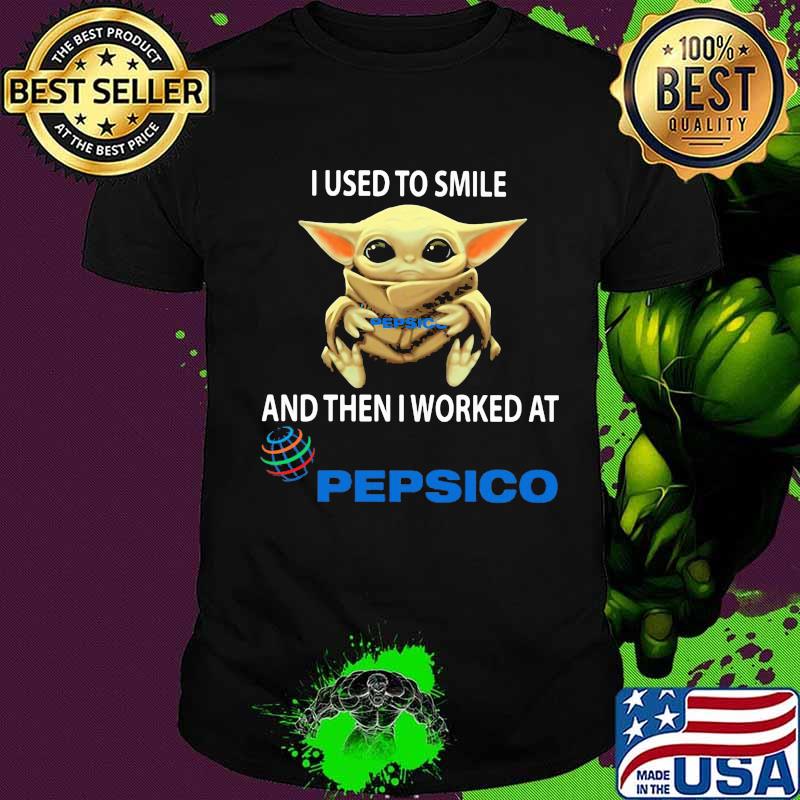 Baby yoda i used to smile and then i worked at pepsico shirt