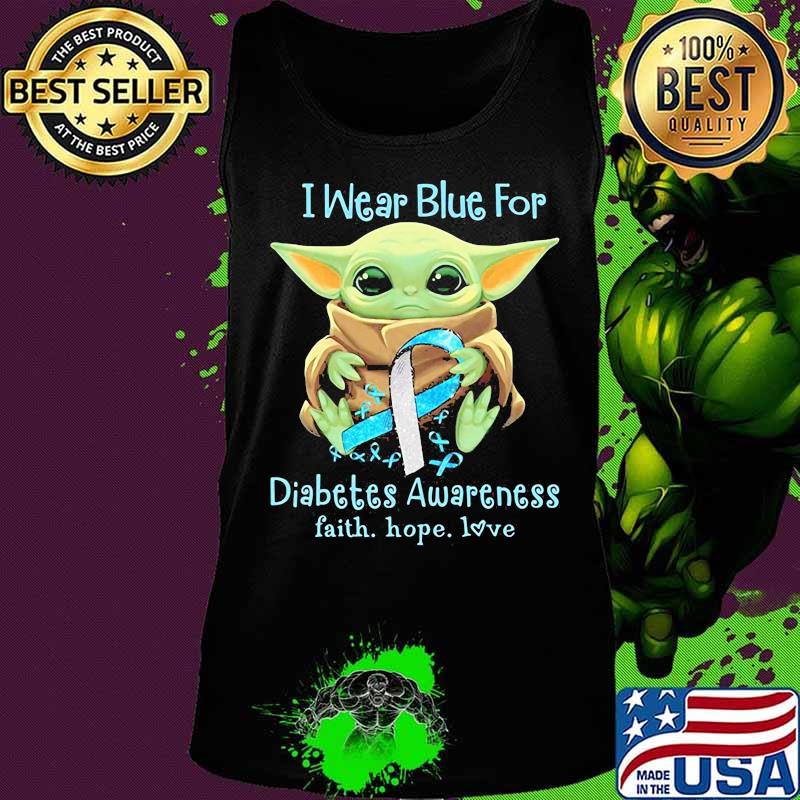 Baby yoda i wear blue for diabetes awareness faith hope love s Tank top Baby yoda i wear blue for diabetes awareness faith hope love s Tank top