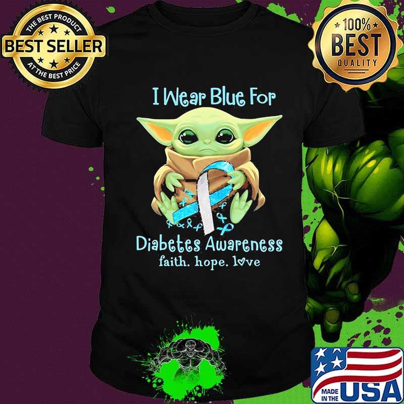 Baby yoda i wear blue for diabetes awareness faith hope love shirt