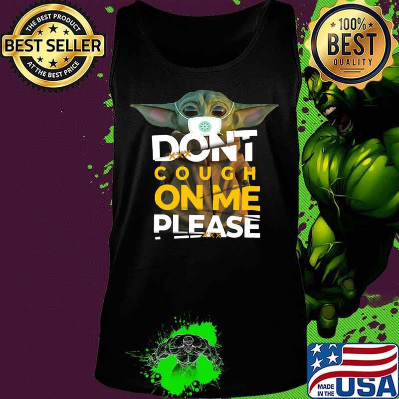 Baby yoda mask don't cough on me please s Tank top Baby yoda mask don't cough on me please s Tank top
