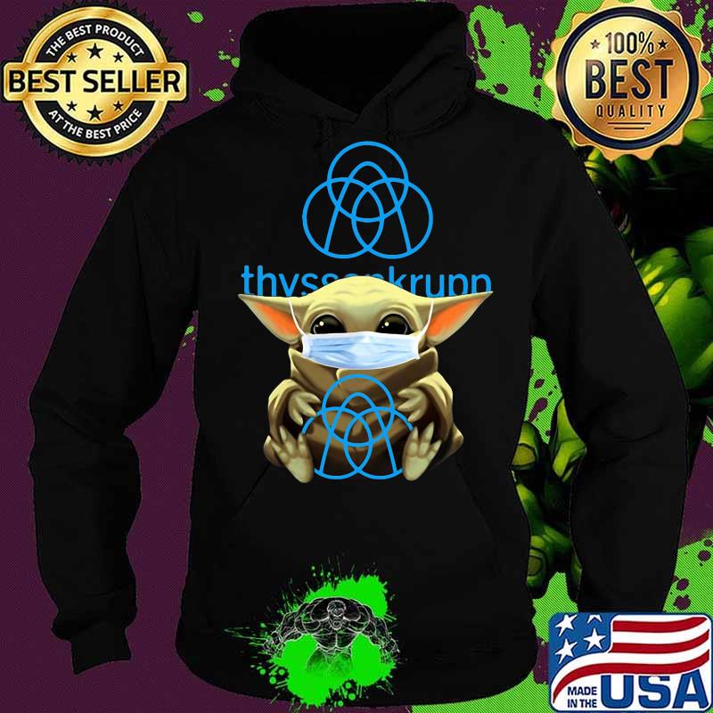 Baby yoda mask hug thyssenkrupp logo s Hoodie Baby yoda mask hug thyssenkrupp logo s Hoodie