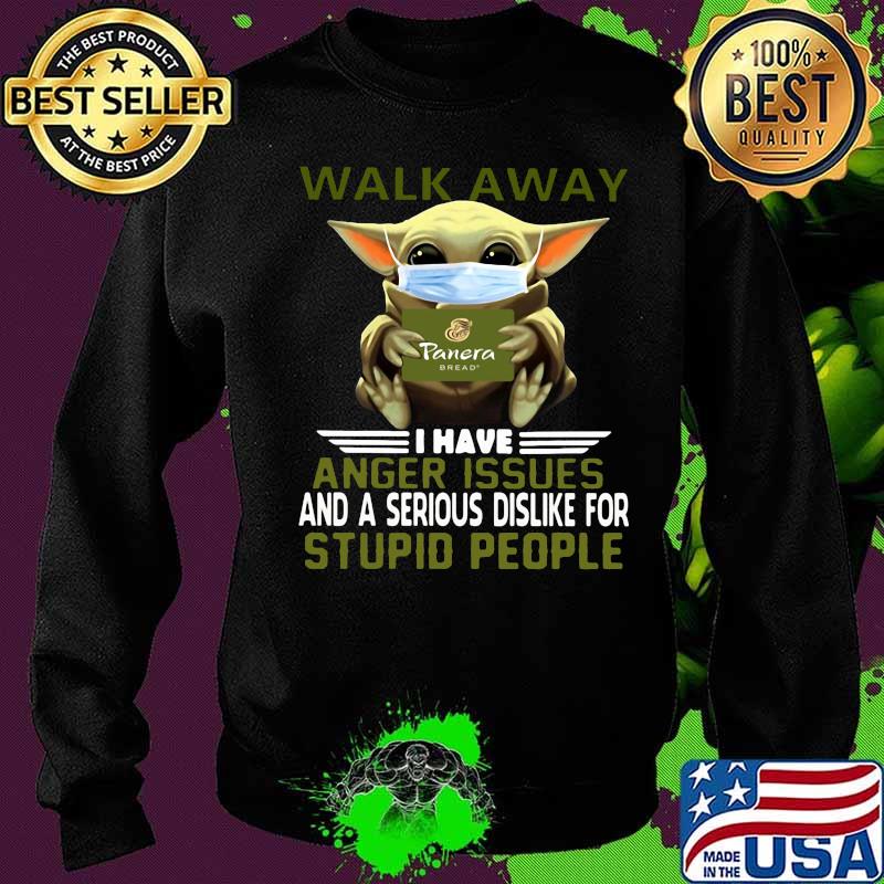 Baby yoda mask walk away i have anger issues and a serious is dislike for stupid people s Sweater Baby yoda mask walk away i have anger issues and a serious is dislike for stupid people s Sweater