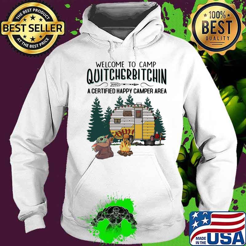 Baby yoda welcome to camp quitcherbitchin a certified happy camper area s Hoodie Baby yoda welcome to camp quitcherbitchin a certified happy camper area s Hoodie