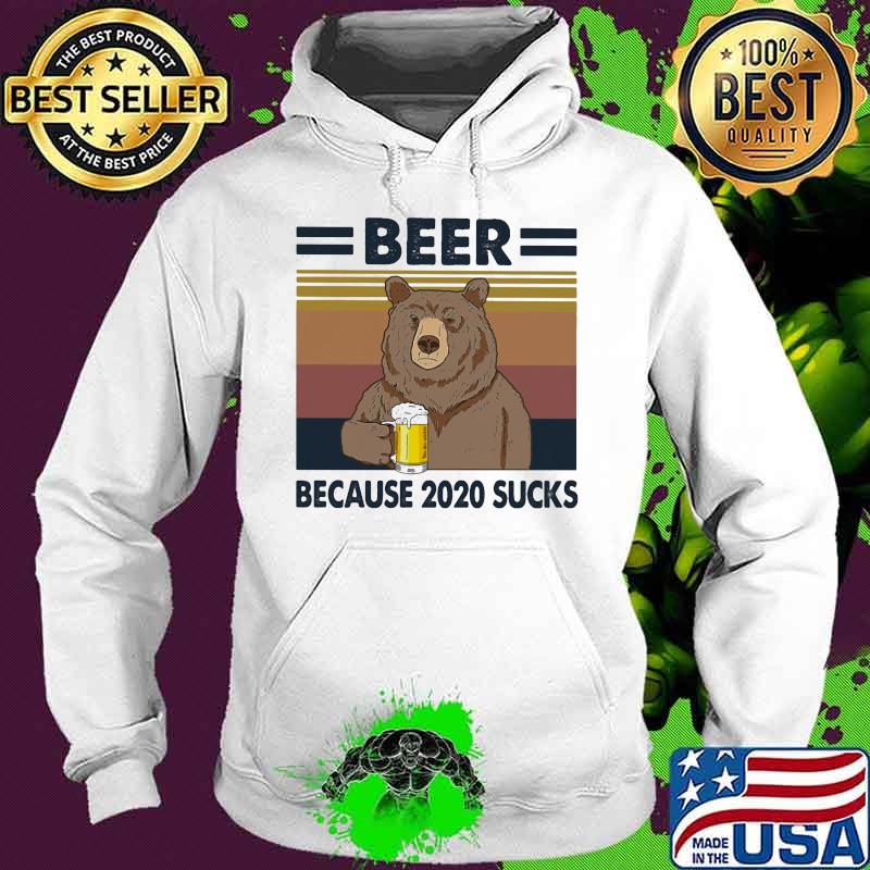 Bear drink beer because 2020 sucks vintage retro s Hoodie Bear drink beer because 2020 sucks vintage retro s Hoodie