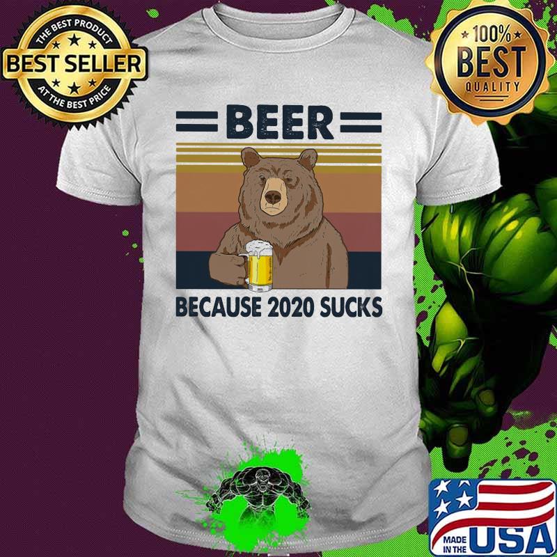 Bear drink beer because 2020 sucks vintage retro shirt Bear drink beer because 2020 sucks vintage retro shirt