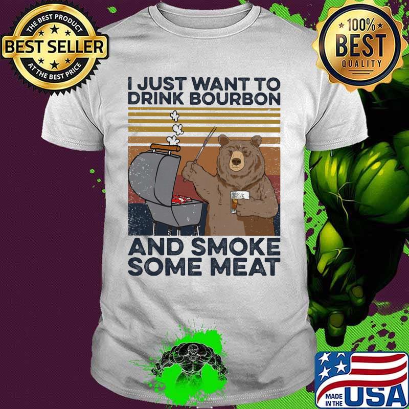 Bear I just want to drink bourbon and smoke some meat vintage retro shirt
