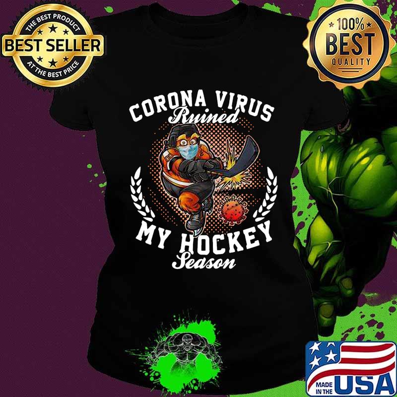 Bear virus ruined my hockey season s Ladies tee Bear virus ruined my hockey season s Ladies tee