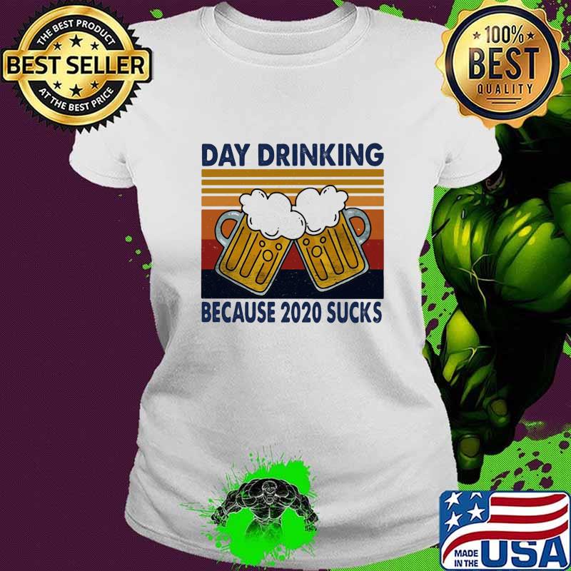 Beers day drinking because 2020 sucks vintage retro s Ladies tee Beers day drinking because 2020 sucks vintage retro s Ladies tee