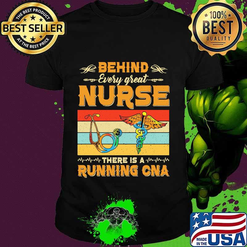 Behind every great nurse there is a running cna vintage retro shirt