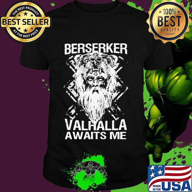 Berserker valhalla awaits me tiger shirt