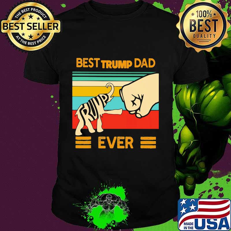 Best Trump dad ever vintage retro shirt