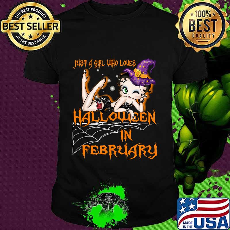 Betty boop just a girl who loves halloween in february shirt