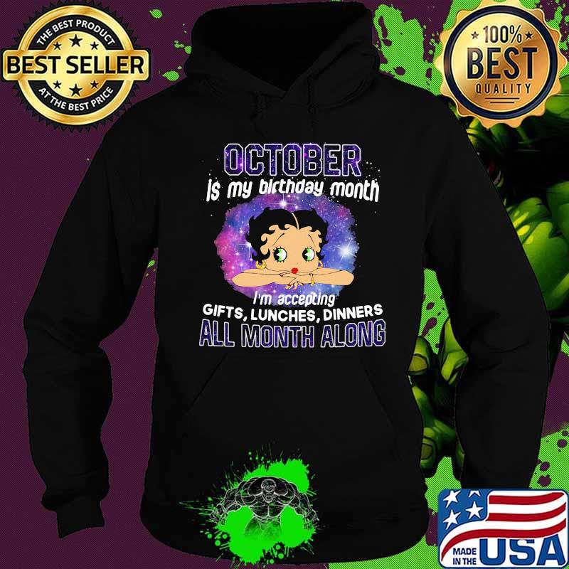 Betty boop october is my birthday month i'm accepting gifts liches dinners all month along s Hoodie Betty boop october is my birthday month i'm accepting gifts liches dinners all month along s Hoodie