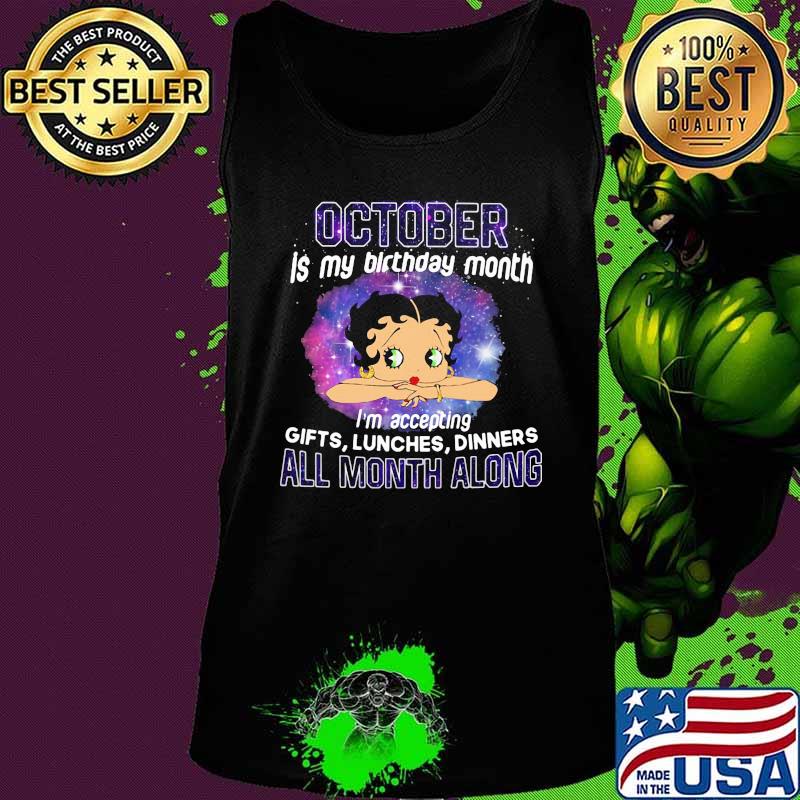 Betty boop october is my birthday month i'm accepting gifts liches dinners all month along s Tank top Betty boop october is my birthday month i'm accepting gifts liches dinners all month along s Tank top
