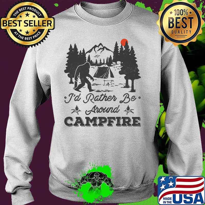 Bigfoot i'd rather be around campfire sunset s Sweater Bigfoot i'd rather be around campfire sunset s Sweater