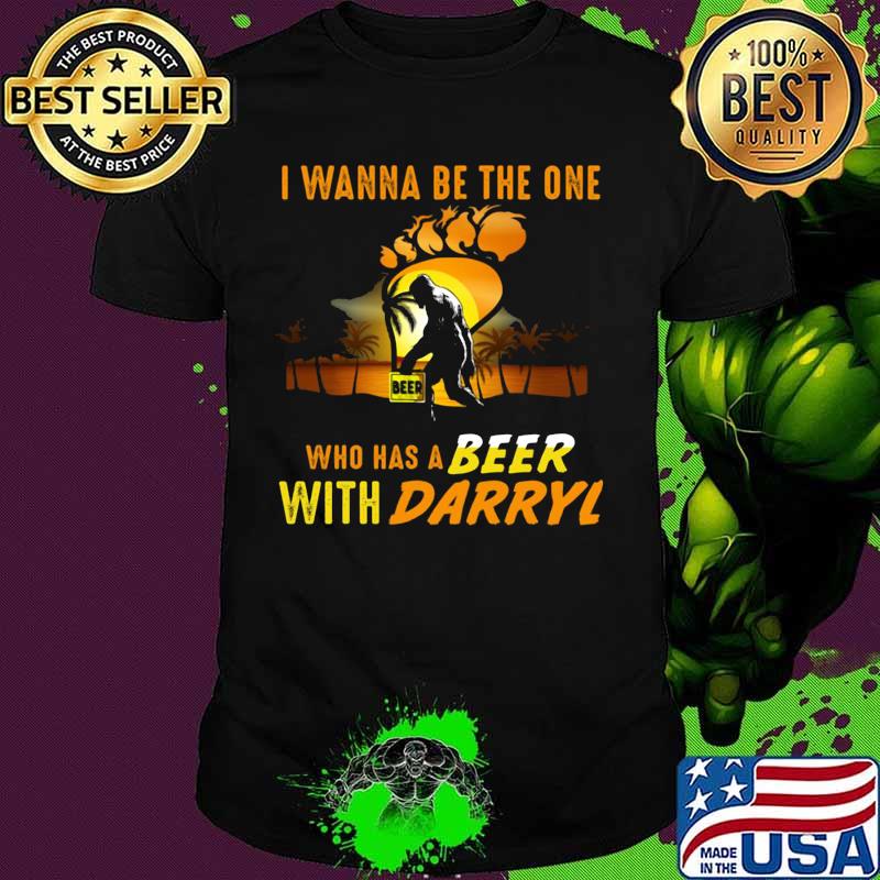 Bigfoot i wanna be the one who has a beer with darryl sunset shirt