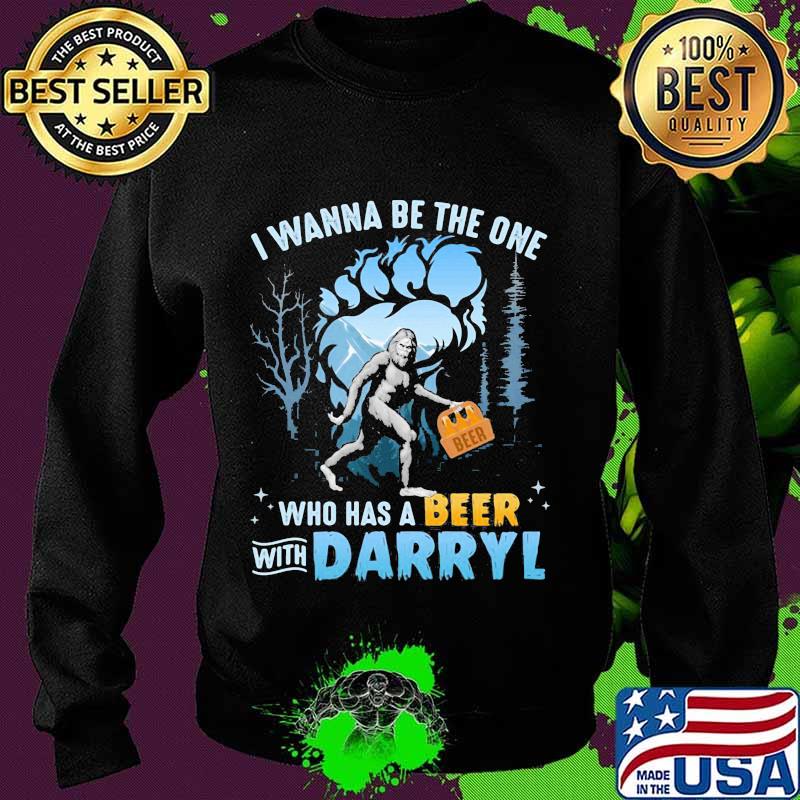 Bigfoot i wanna be the one who has beer with darrell s Sweater Bigfoot i wanna be the one who has beer with darrell s Sweater