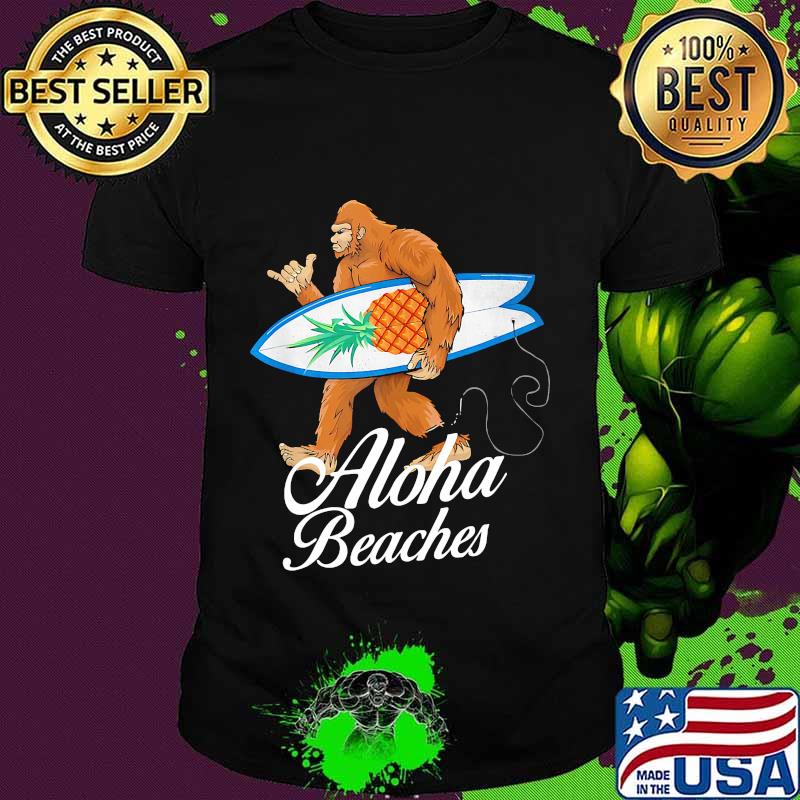 Bigfoot surfing pineapple aloha beaches shirt