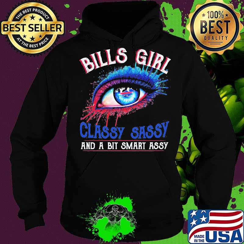 Bills girl's eyes classy sassy and a bit smart assy s Hoodie Bills girl's eyes classy sassy and a bit smart assy s Hoodie