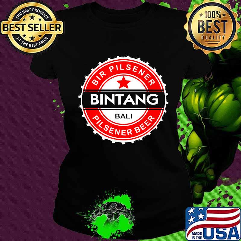 Bir pilsener bintang bali pilsener beer s Ladies tee Bir pilsener bintang bali pilsener beer s Ladies tee