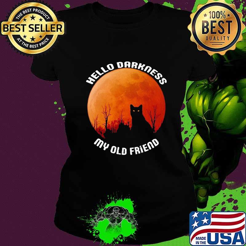 Black Cat Hello darkness my old friend sunset s Ladies tee Black Cat Hello darkness my old friend sunset s Ladies tee