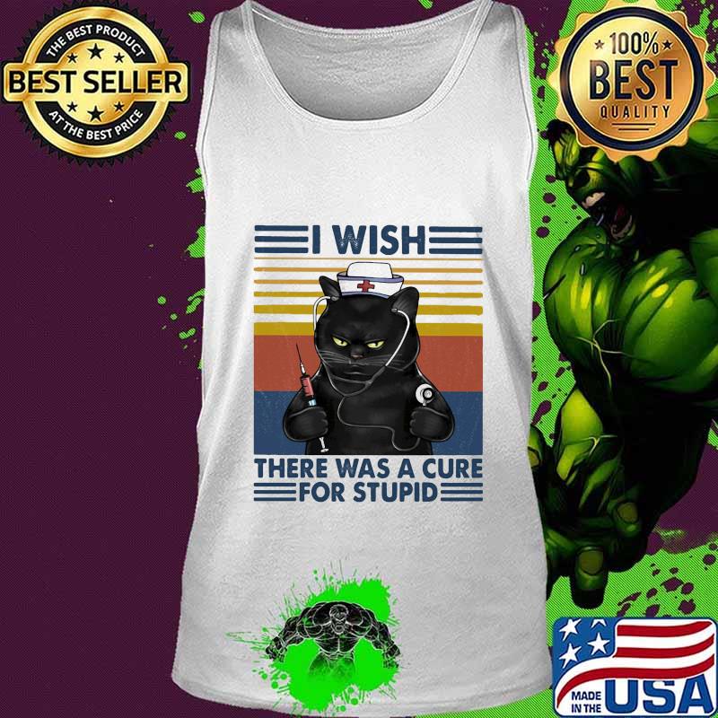 Black cat i wish there was a cure for stupid vintage retro s Tank top Black cat i wish there was a cure for stupid vintage retro s Tank top