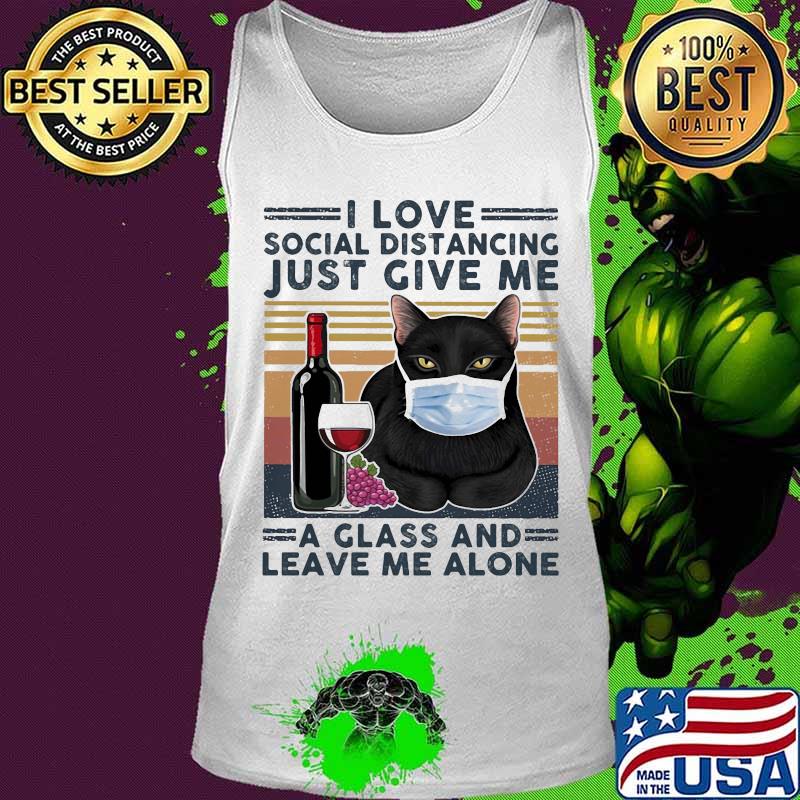 Black cat mask i love social distancing just give me a glass and leave me alone vintage retro s Tank top Black cat mask i love social distancing just give me a glass and leave me alone vintage retro s Tank top
