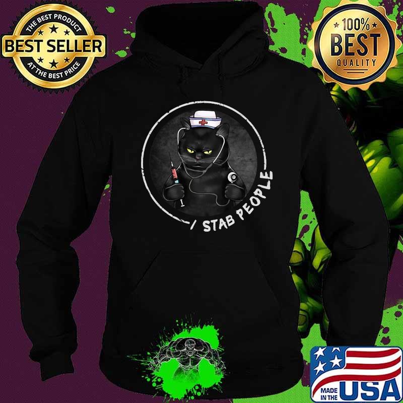 Black cat nurse i stab people s Hoodie Black cat nurse i stab people s Hoodie