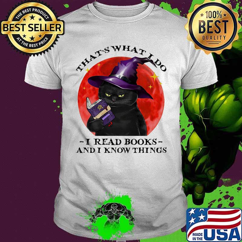 Black Cat witch That's what I do I read books and I know things sunset shirt