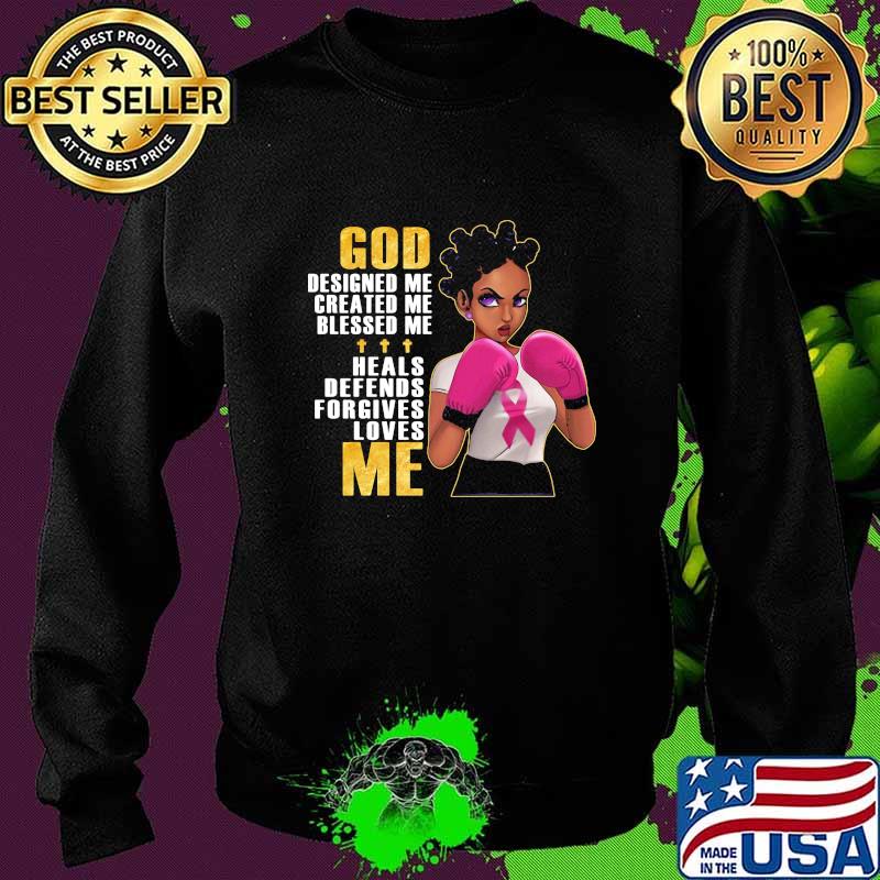 Black Girl Boxing God designed me created me blessed me heals defends forgives loves me Breast Cancer Awareness s Sweater Black Girl Boxing God designed me created me blessed me heals defends forgives loves me Breast Cancer Awareness s Sweater