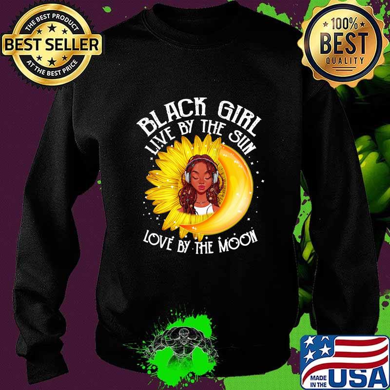 Black girl live by the sun love by the moon Sunflower s Sweater Black girl live by the sun love by the moon Sunflower s Sweater