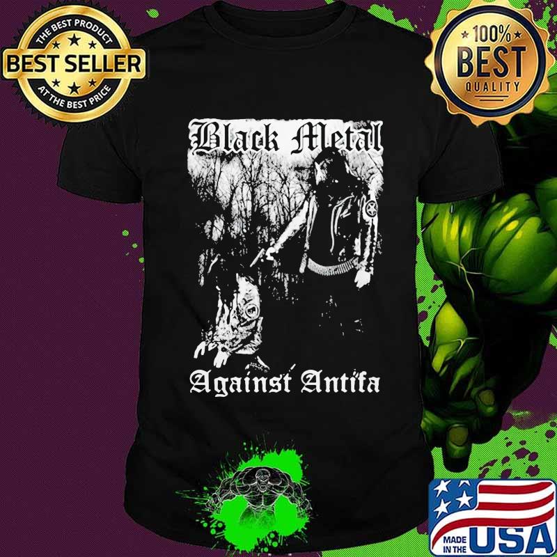 Black metal against antifa shirt