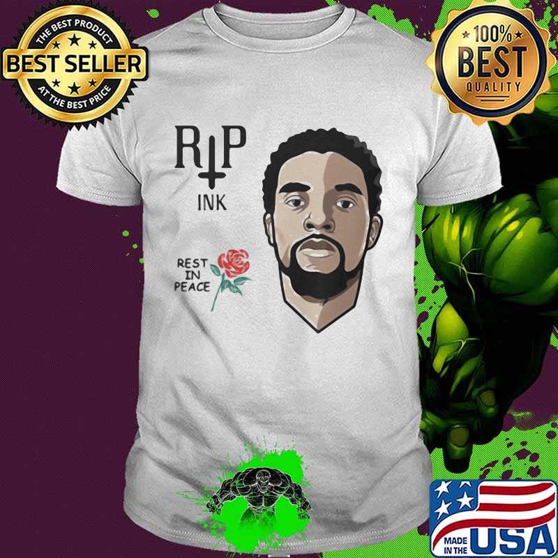 Black panther chadwick rip ink rest in peace rose shirt