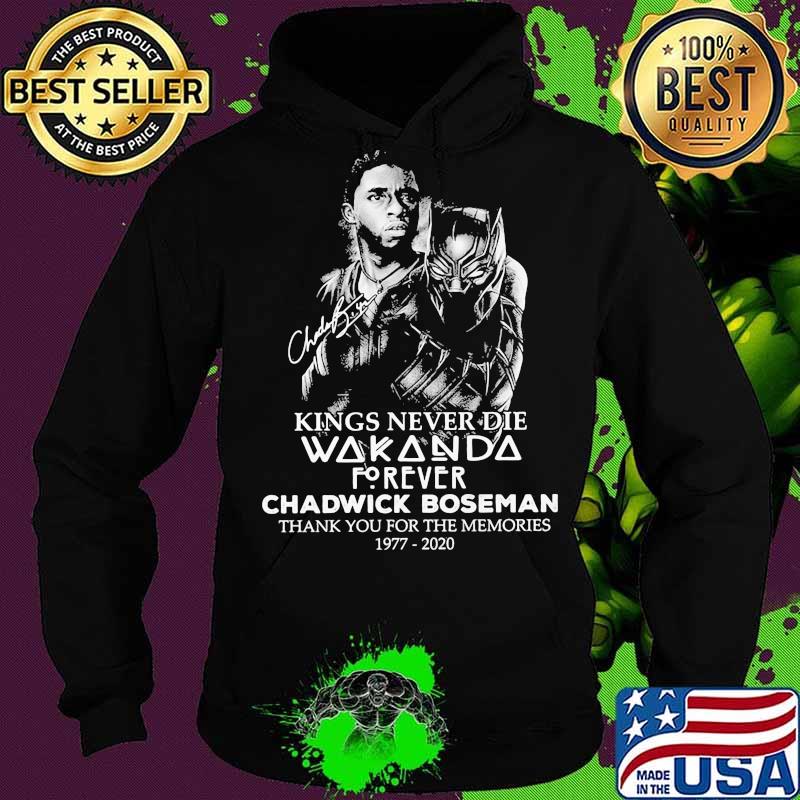 Black panther kings never die wakanda forever rip chadwick Boseman thank you for the memories 1977 2020 signature s Hoodie Black panther kings never die wakanda forever rip chadwick Boseman thank you for the memories 1977 2020 signature s Hoodie