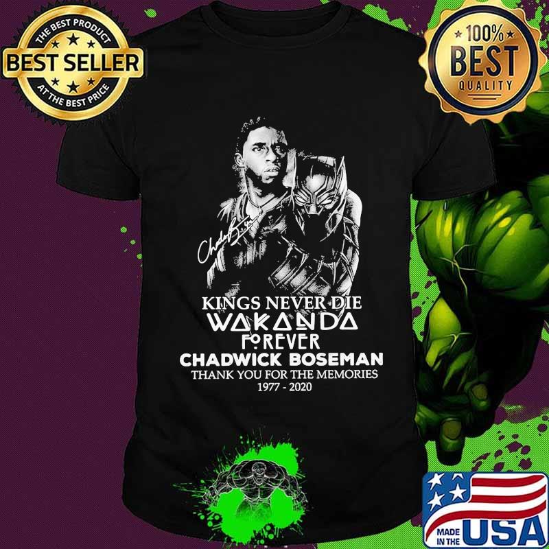 Black panther kings never die wakanda forever rip chadwick Boseman thank you for the memories 1977 2020 signature shirt