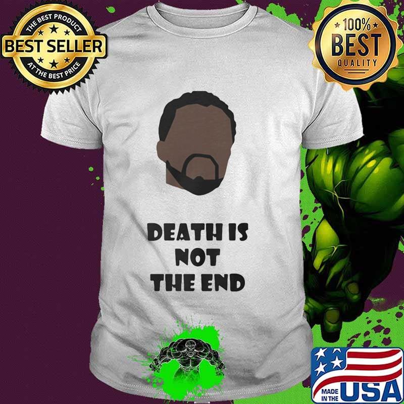 Black panther rip chadwick actor death is not the end shirt