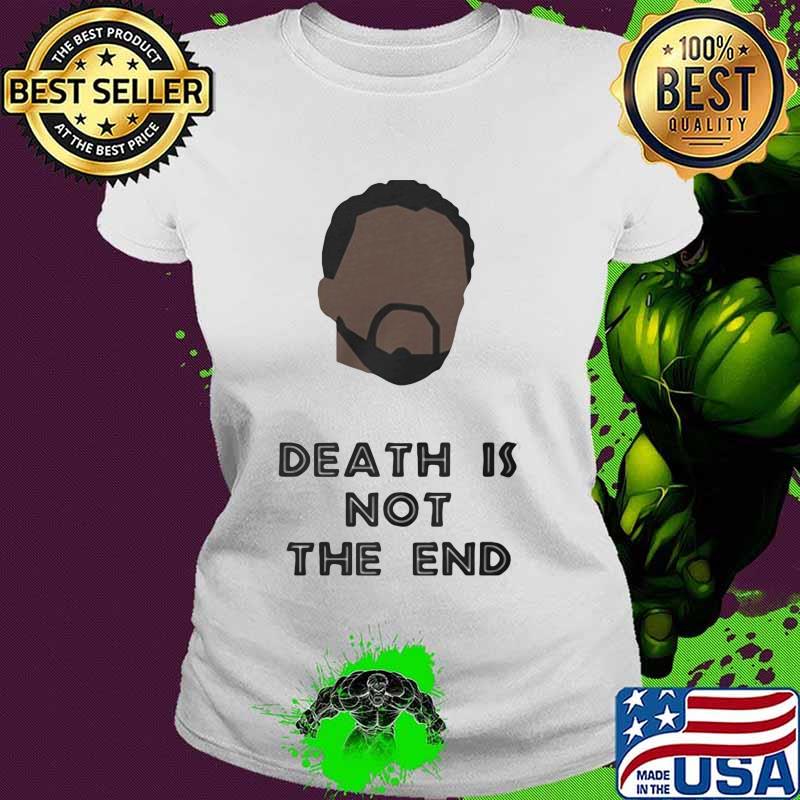 Black panther rip chadwick death is not the end s Ladies tee Black panther rip chadwick death is not the end s Ladies tee