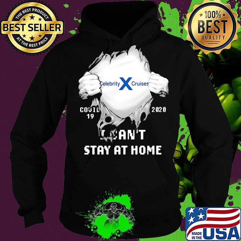 Blood insides celebrity x cruises covid-19 2020 i can't stay at home s Hoodie Blood insides celebrity x cruises covid-19 2020 i can't stay at home s Hoodie