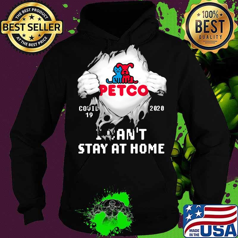 Blood insides petco covid-19 2020 i can't stay at home s Hoodie Blood insides petco covid-19 2020 i can't stay at home s Hoodie