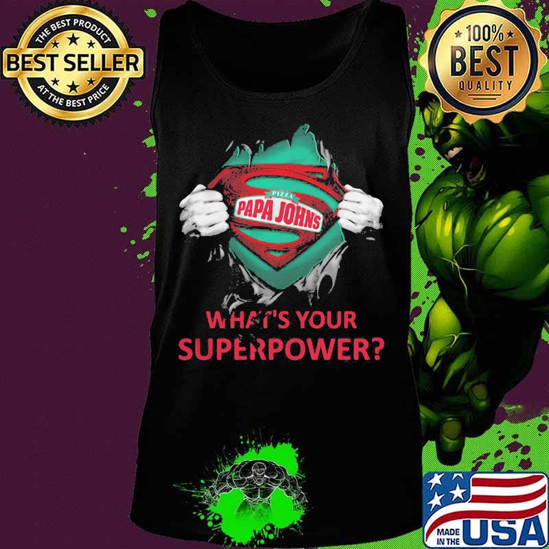Blood insides superman papa john's what's your superpower s Tank top Blood insides superman papa john's what's your superpower s Tank top