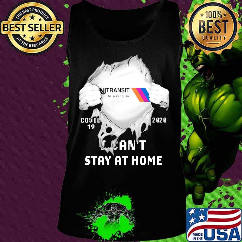 Blood insides transit the way to go covid-19 2020 i can't stay at home s Tank top Blood insides transit the way to go covid-19 2020 i can't stay at home s Tank top