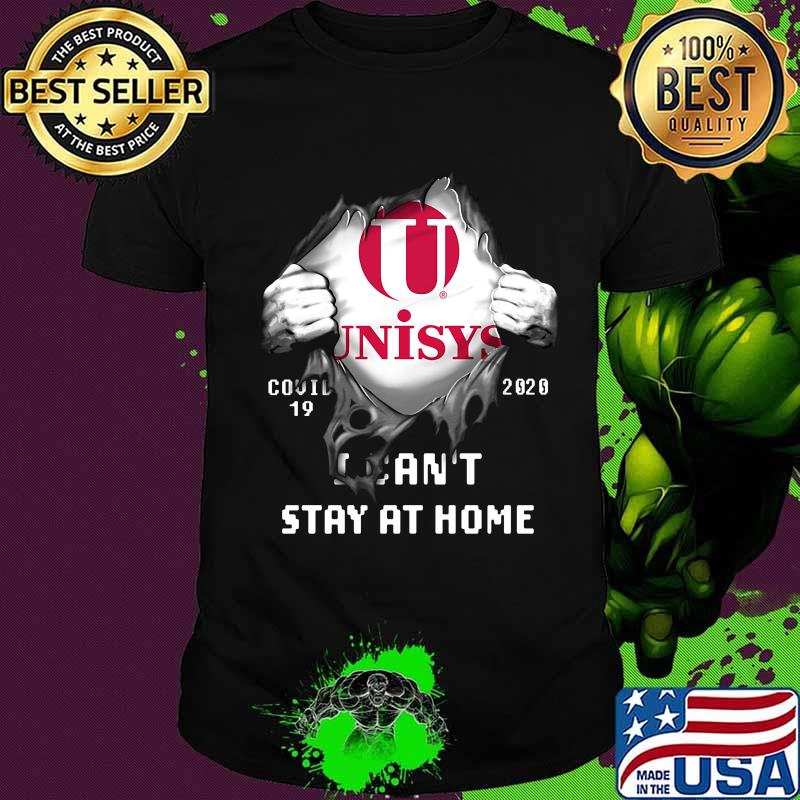 Blood insides unisys covid-19 2020 i can't stay at home shirt