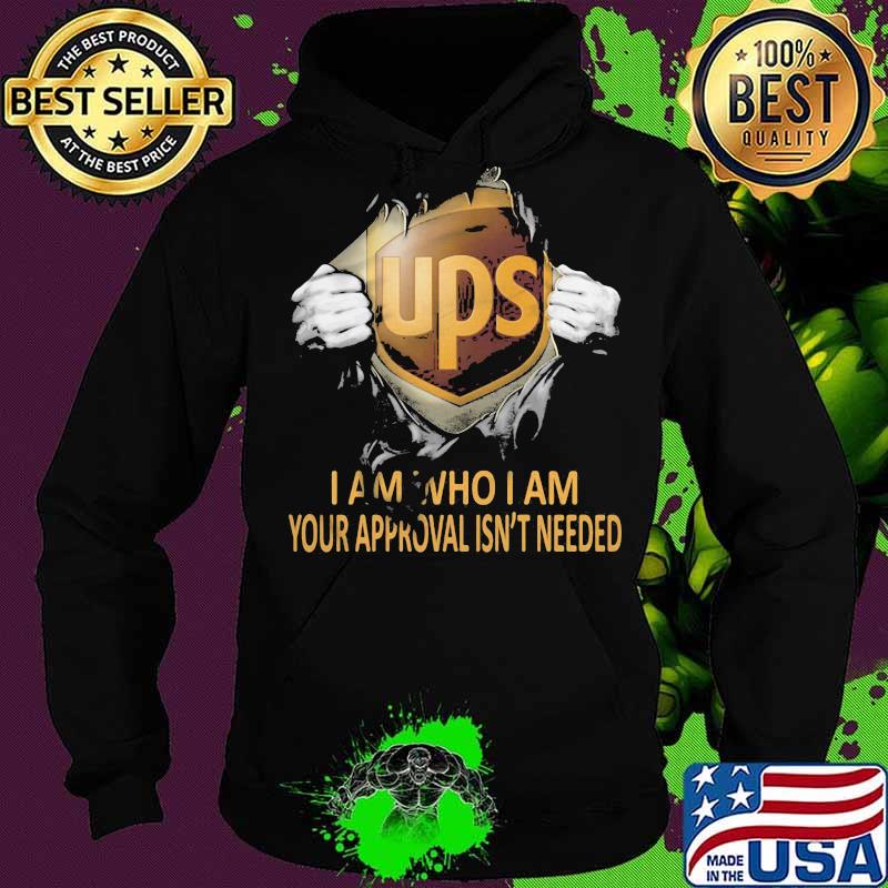 Blood insides ups i am who i am your approval isn't needed s Hoodie Blood insides ups i am who i am your approval isn't needed s Hoodie