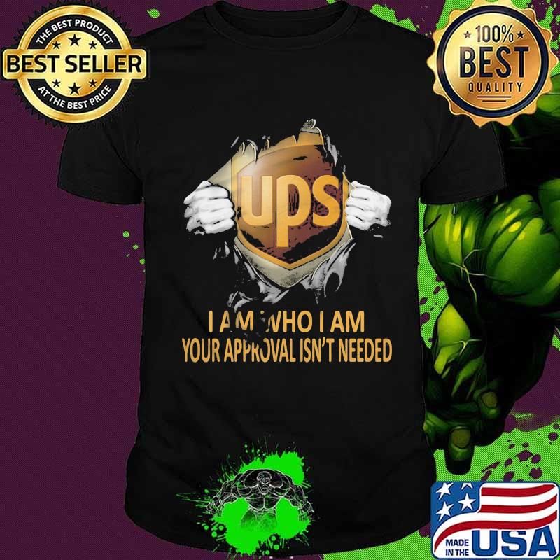 Blood insides ups i am who i am your approval isn't needed shirt